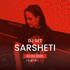 Sarsheti - Live @ SIGNAll_FM (02.02.2025)