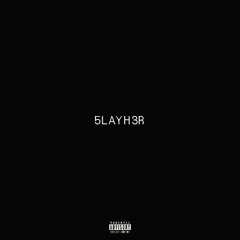 5layh3r