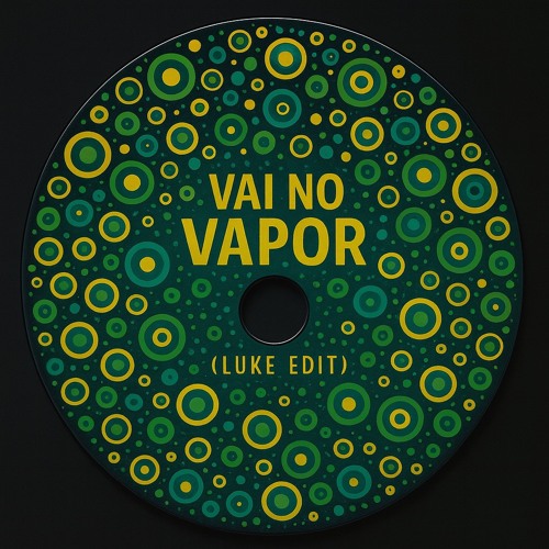 VAI NO VAPOR (LUKE EDIT)