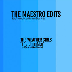 The Weather Girls - It´s Raining Men (Jordi Carreras & Xavi Pinós Edit)