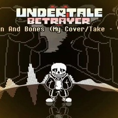 Undertale: Betrayer - Phase 1 - Pain and Bones (Cover v2)