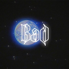 Bad (Prod. Paryo)