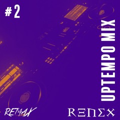 Uptempo Mix #2 | 60min by renex b2b remaX