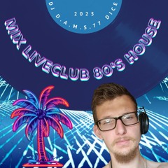 DJ D.A.M.S.77 DICE - MIX LIVE CLUB 80'S HOUSE 2025