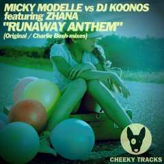 Micky Modelle vs DJ Koonos featuring Zhana - Runaway Anthem - OUT NOW
