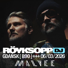 RÖYKSOPP B90 GDAŃSK / DIRECT SUPPORT BY MALVEE