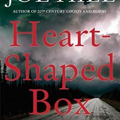 Access [KINDLE PDF EBOOK EPUB] Heart-Shaped Box by  Joe Hill √