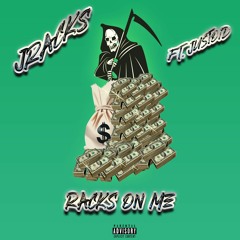 RACKS ON ME -- JRACKS ft. JUSTOID