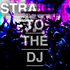 Straight To The DJ (Rumble x Selecta)