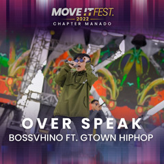 Over Speak (Move It Fest 2022 Chapter Manado) (Live)