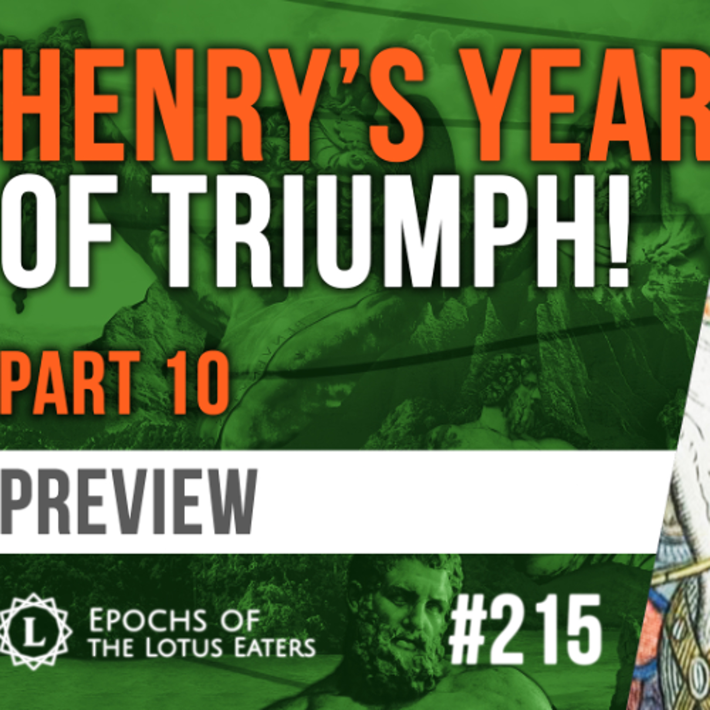 PREVIEW: Epochs #215 | Henry V: Part X