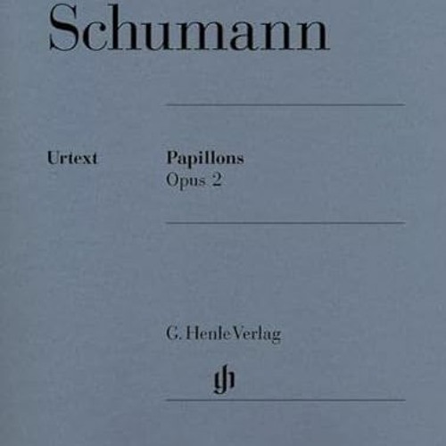 Get [KINDLE PDF EBOOK EPUB] Papillons op. 2 - piano - (HN 105) by  Robert Schumann 💝