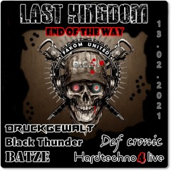 Last Kingdom 2021 - Powerfull sessions schranz & hardtechno for DCP -