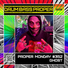 Proper Monday #352 ***GHoST***