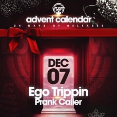 EGO TRIPPIN - PRANK CALLER