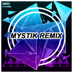 Shapes - Hit The Ground (MYSTIK Remix) [FREE DL]