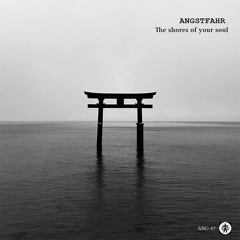 Angstfahr - The Shores Of Your Soul (ANG07-2)