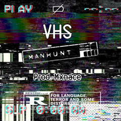 Manhunt (Prod. Mxnace)