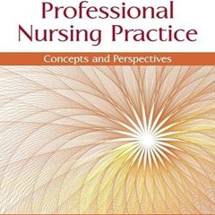 ^Pdf^ Professional Nursing Practice: Concepts and Perspectives