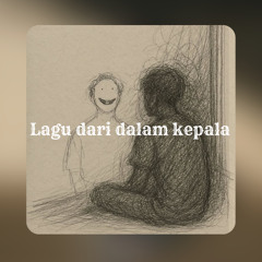 🎵 Lagu dari Dalam Kepala