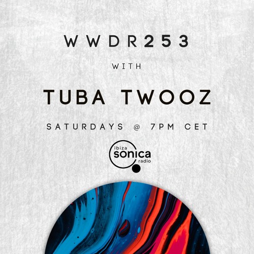 Tuba Twooz - When We Dip Radio #253 [14.01.23]
