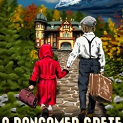 Read KINDLE √ A Ransomed Grete: A 1930s Fairytale-Inspired Mystery (Ever After Myster