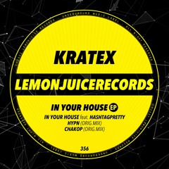 Kratex, Hashtagpretty - In Your House