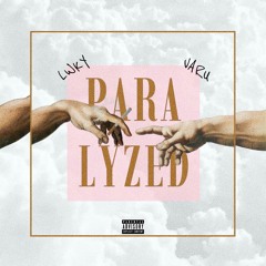 P A R A L Y Z E D - ( LWKY ft VARU )