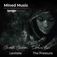 Mined Music - Levitate/The Pressure (Søndae Records)
