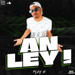 DJ PLAY M - AN LÈY ! (MIX 2024)