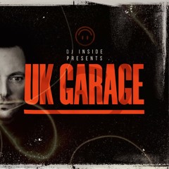 DJ INSIDE - UK Garage 2022