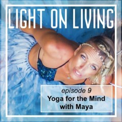 009 Yoga for the Mind with Maya
