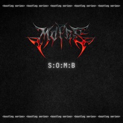 MOFES - S:O:M:B (FREE DOWNLOAD)