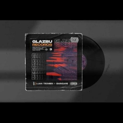 Luan Trombin - Swingare (Original Mix) Glazbu Sessions