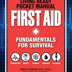 [READ PDF] Living Ready Pocket Manual - First Aid: Fundamentals for Survival