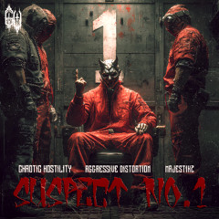 Chaotic Hostility, Aggressive Distortion & Majestikz - SUSPECT NO.1