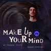 Download Video: Make up your mind w/ Dragoș Ilici & Chklte - 22nd September 2021