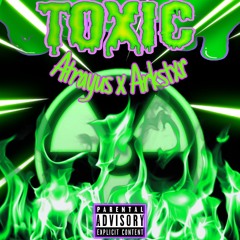 Toxic (feat. Arkstxr)