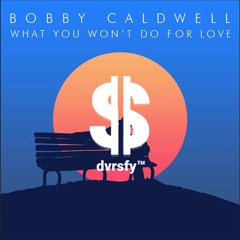 Fo' Lovve57|| Bobby Caldwell - What You Wont Do For Love