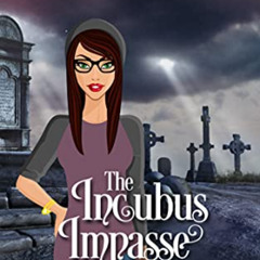 Read EPUB 📂 The Incubus Impasse (A Charlie Rhodes Cozy Mystery Book 6) by  Amanda M.