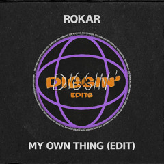 ROKAR - My Own Thing (Edit)