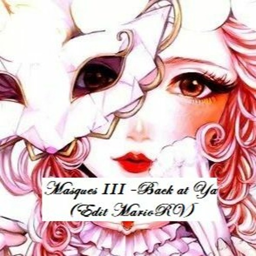 Masques III Back At Ya Edit