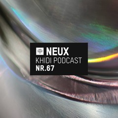 KHIDI Podcast NR.67: Neux