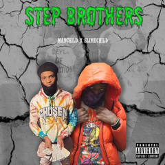 Mad Child x Slime Child- Step Bros (Unmixed)