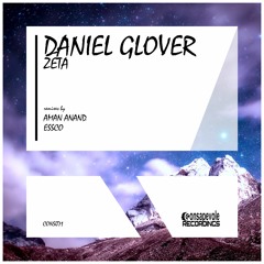 Daniel Glover - Zeta - Aman Anand Remix
