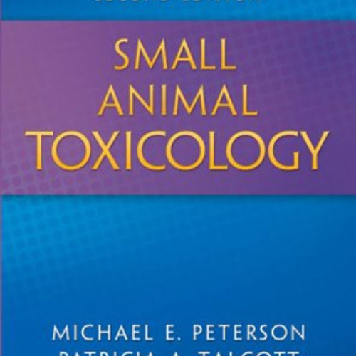 ACCESS EBOOK 📨 Small Animal Toxicology by  Michael E. Peterson DVM  MS &  Patricia A