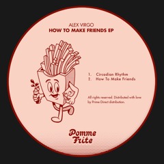 PREMIERE: Alex Virgo - How To Make Friends