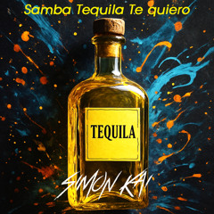 SIMON KAI - Samba Tequila Te quiero