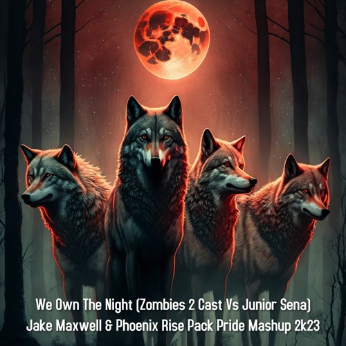 We Own The Night (Zombies 2 Cast Vs Junior Senna) Jake Maxwell & Phoenix Rise Pack Pride Mashup 2k23