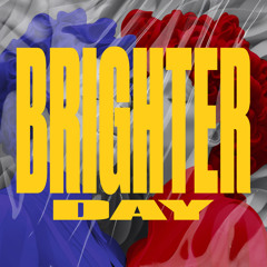 Brighter Day (Tout Ira Mieux)